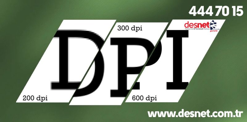203 DPI, 300 DPI ve 600 DPI Barkod Yazıcı Farkları Nelerdir?